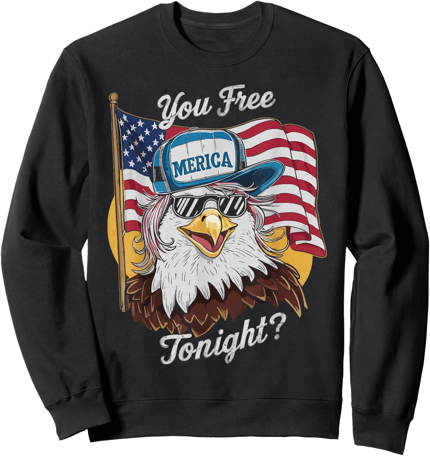 You Free Tonight Eagle Sunglasses USA 4th July Party Attire Sweatshirt - Sweatshirt | Black