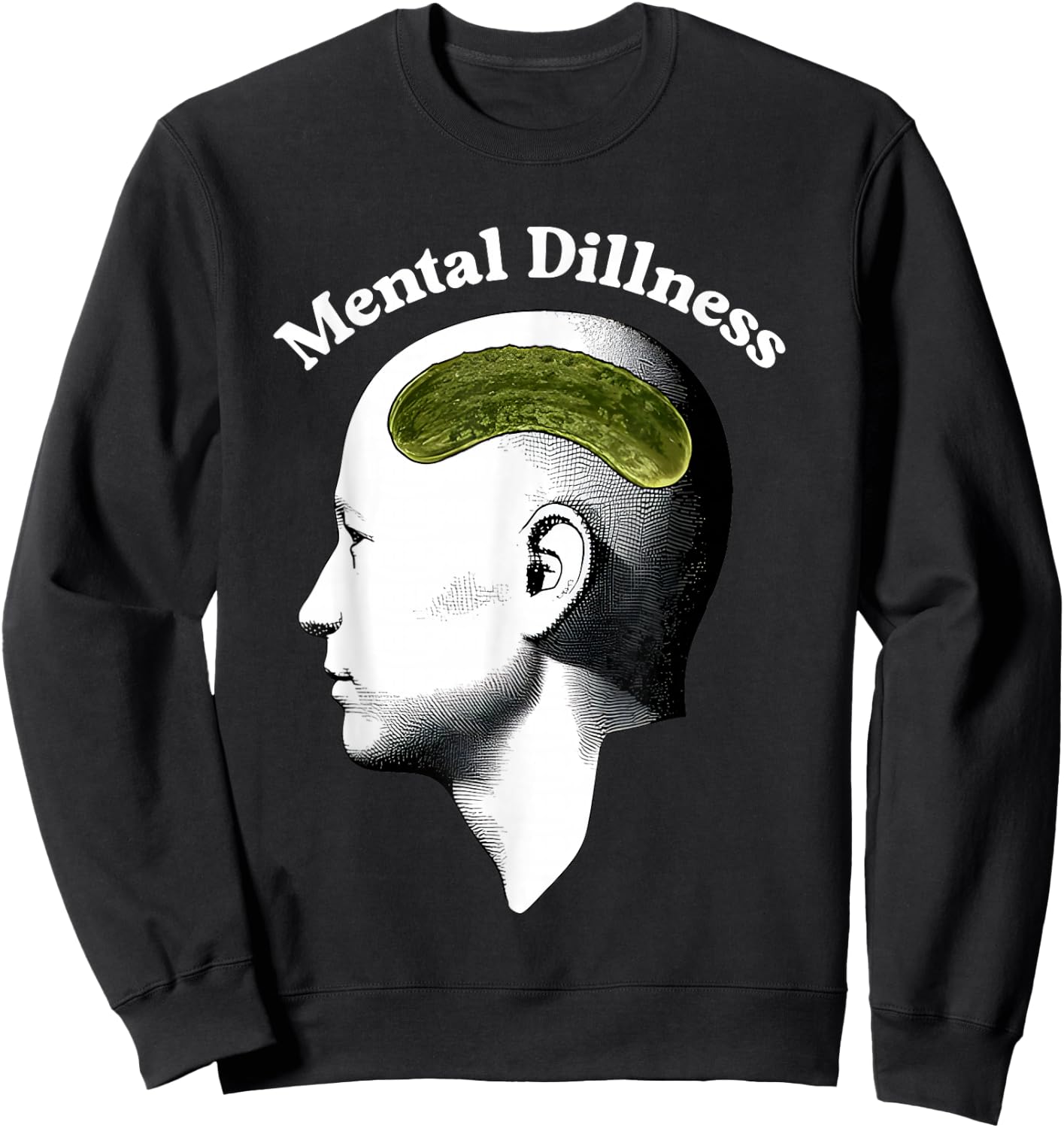 Mental Dillness Head Funny Women Sweatshirt - Sweatshirt | Black