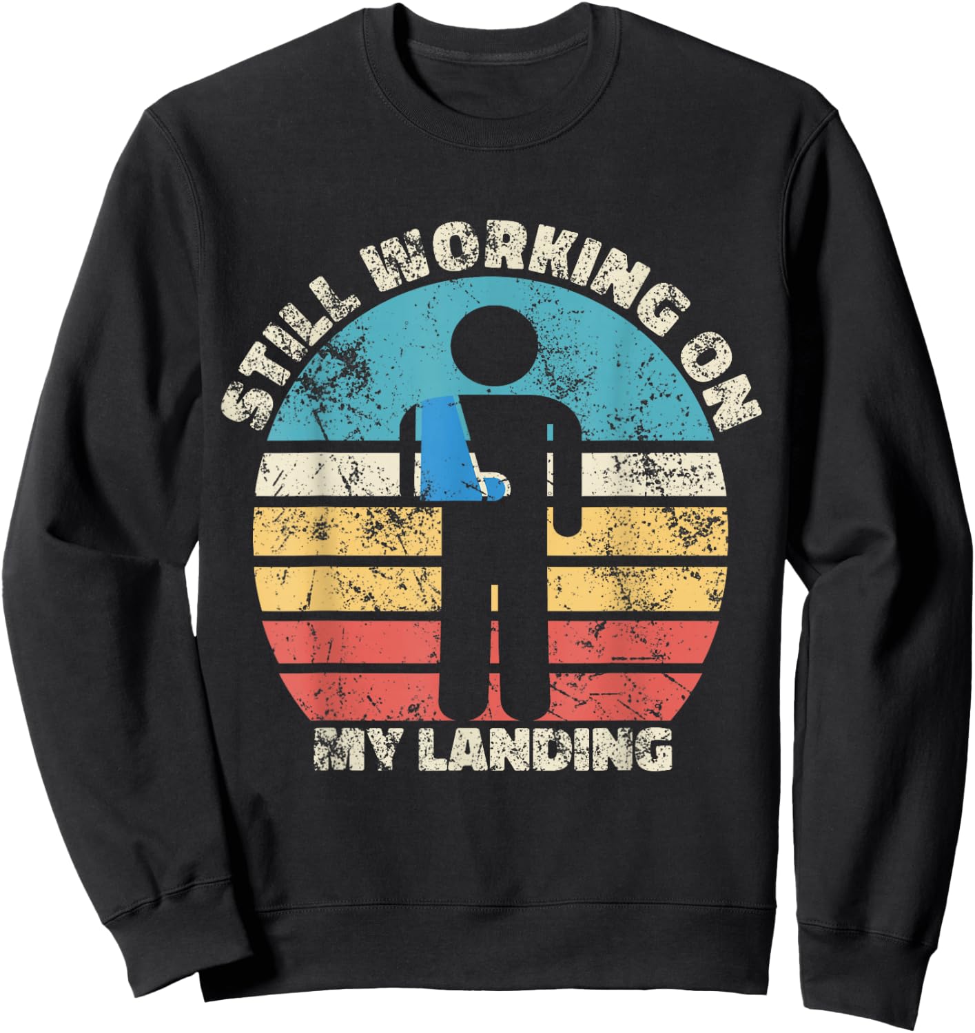 Still Working On My Landing Funny Injury Hand Sweatshirt - Sweatshirt | Black