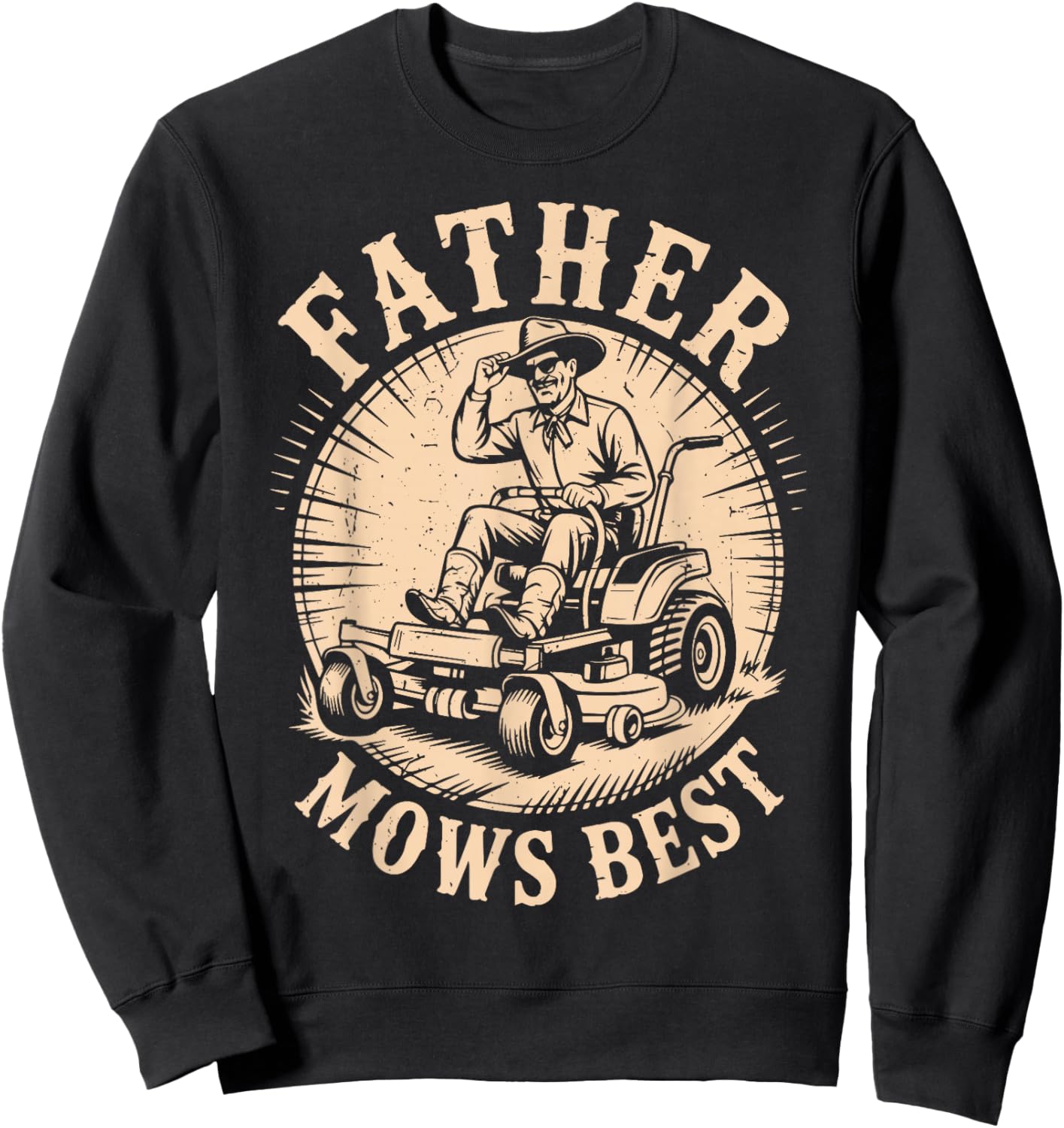Father Mows Best Zero-Turn Lawn Mower Dad Father Day Gift Sweatshirt - Sweatshirt | Black
