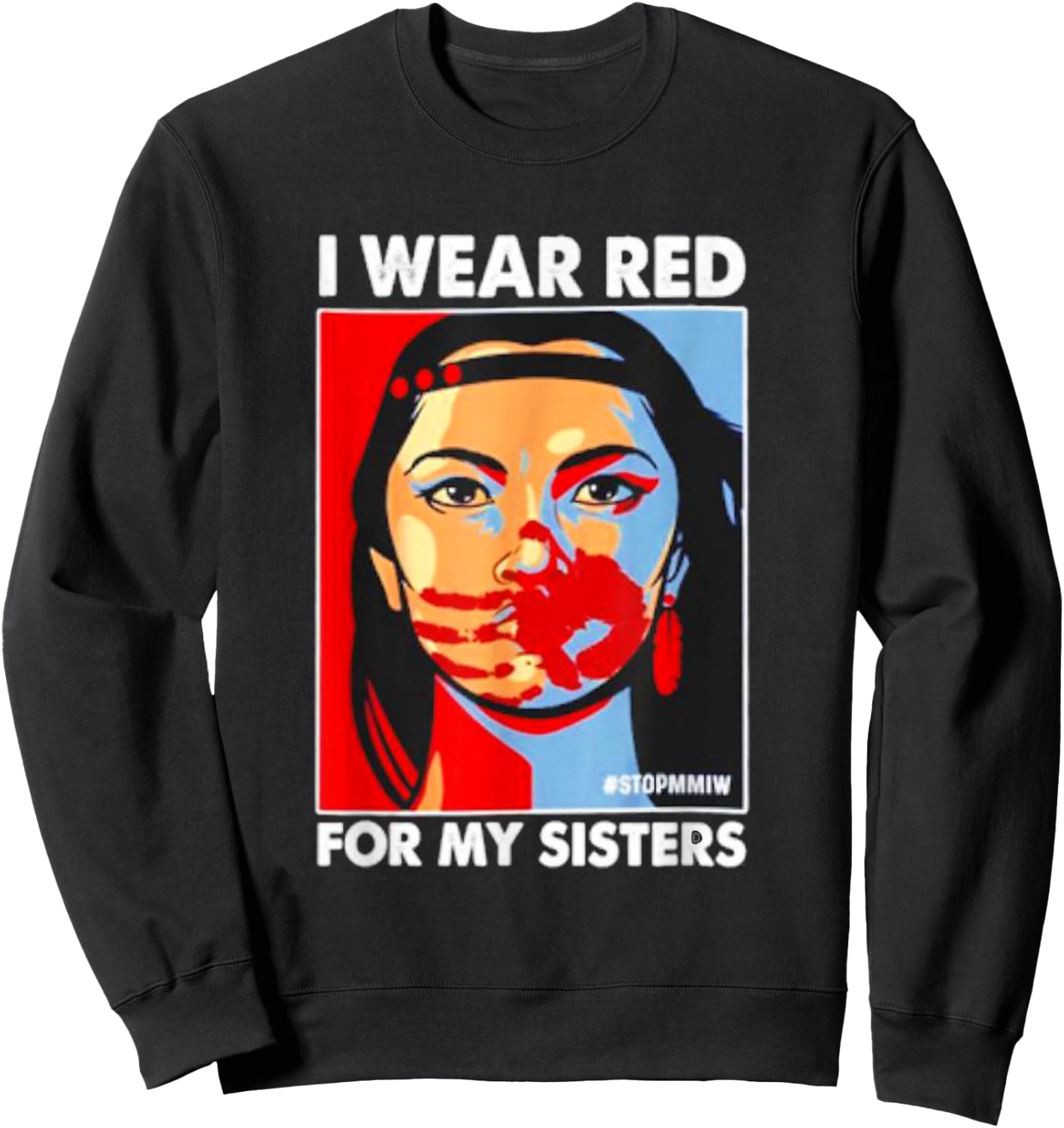 I Wear Red for My,Sister Native American Stop MMIW Small Sweatshirt - Sweatshirt | Black