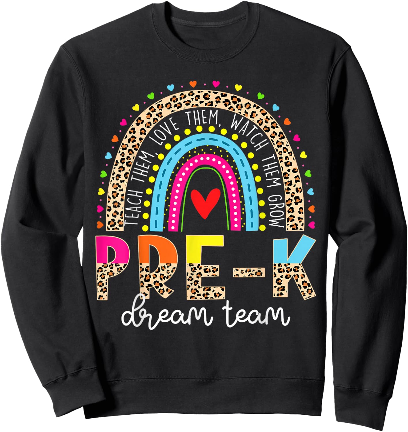 Pre-K Dream Team Leopard Rainbow Teacher Back To School Sweatshirt - Sweatshirt | Black