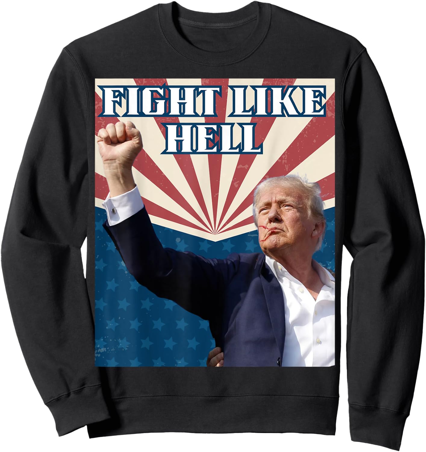 Fight Like Hell Trump 2024 Rally Shot America Sweatshirt - Sweatshirt | Black