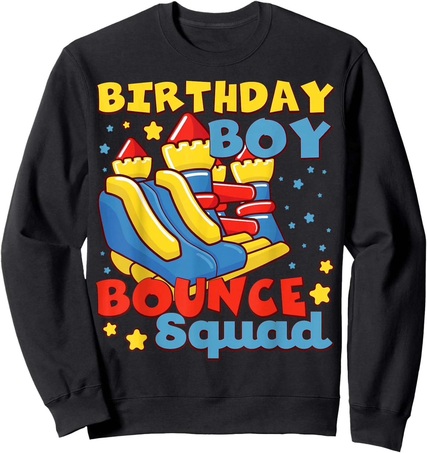 Birthday Boys Bounce Squad Cute Bouncing House Squad Sweatshirt - Sweatshirt | Black