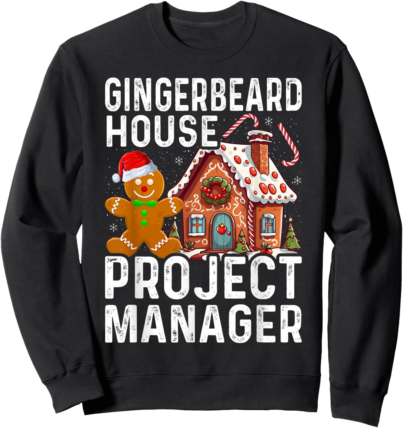 Gingerbread House Project Manager Christmas Cookie Baking Sweatshirt - Sweatshirt | Black