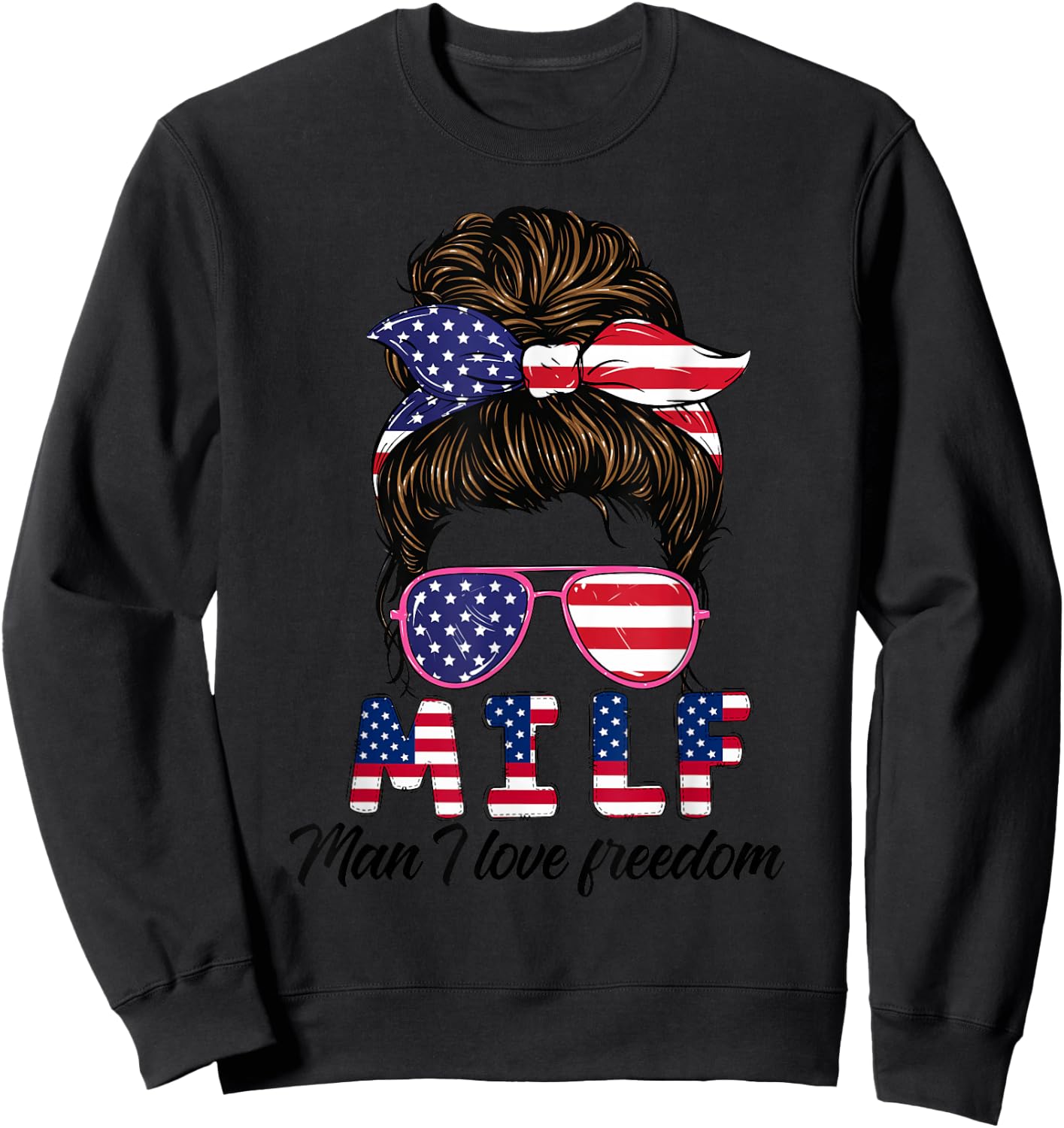 M.I.L.F Man I love freedom messy bun 4th of July Firecracker Sweatshirt - Sweatshirt | Black