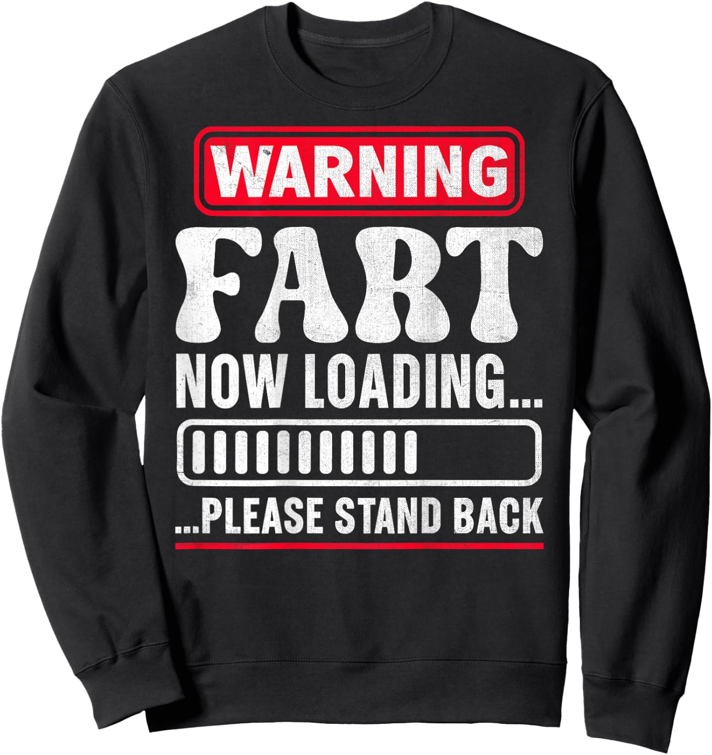 Warning Fart Now Loading Please Stand Back Sweatshirt - Sweatshirt | Black