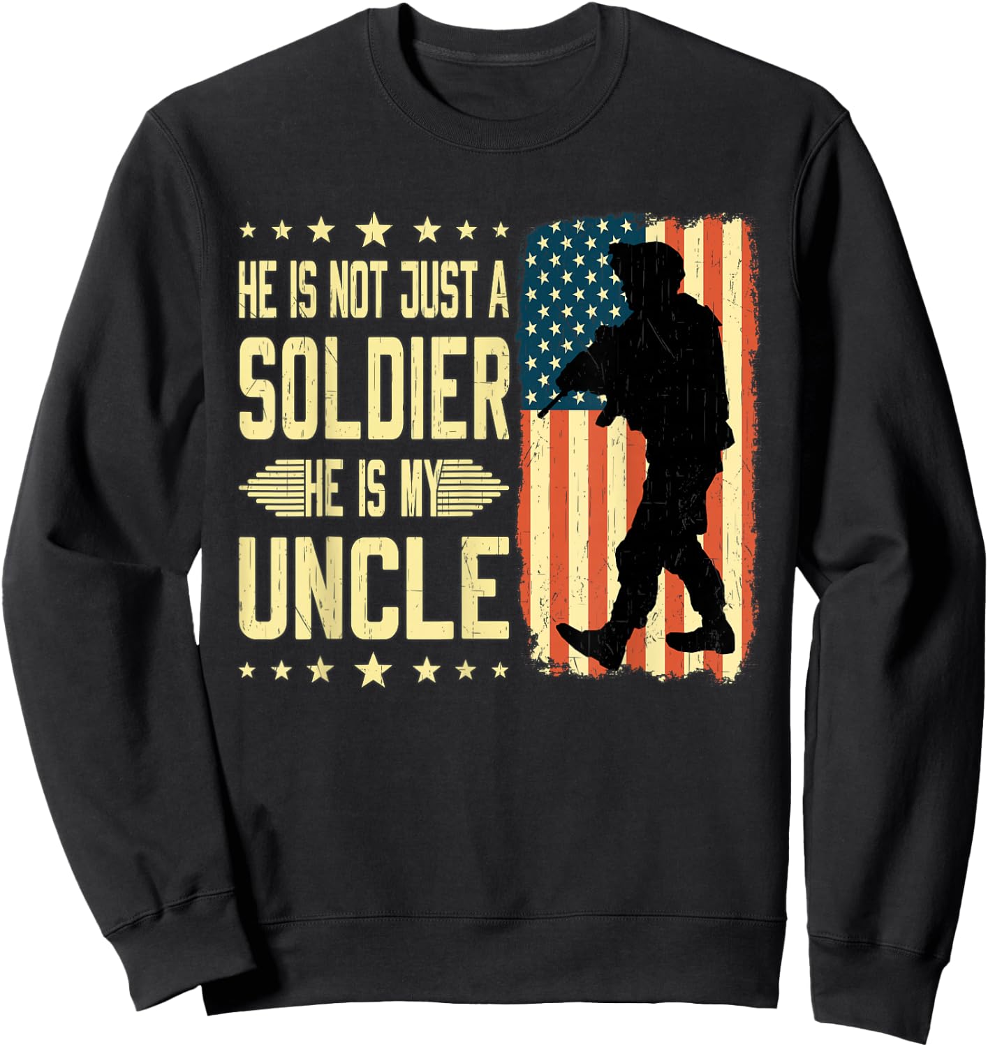 My Uncle is A Soldier Hero Proud Army Nephew Niece Military Sweatshirt - Sweatshirt | Black