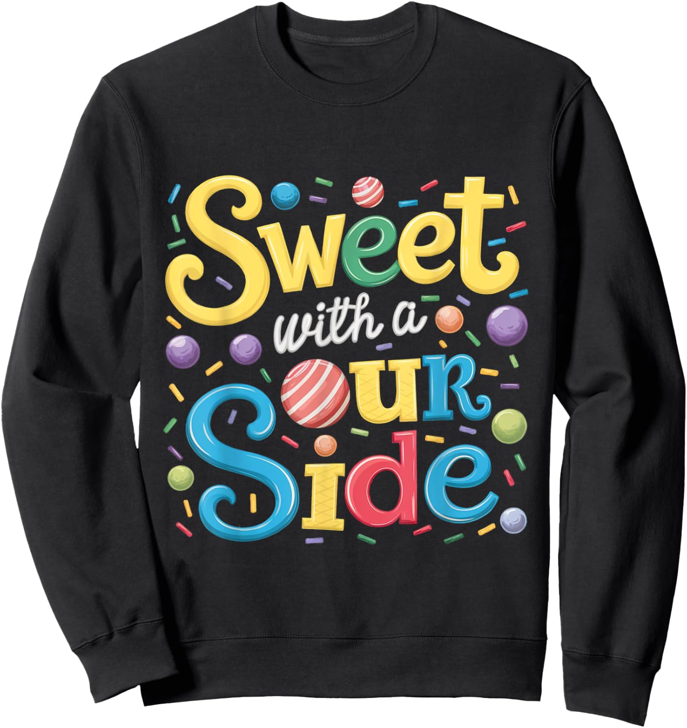 Sweet With a Sour Side Funny Sweets Candy Patch Kids Sweatshirt - Sweatshirt | Black
