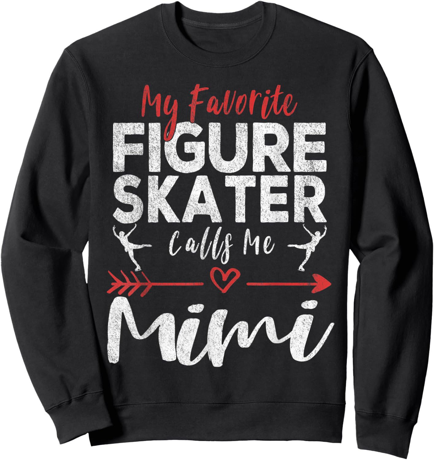 My Favorite Figure Skater Calls Me Mimi Ice Skating Grandma Sweatshirt - Sweatshirt | Black