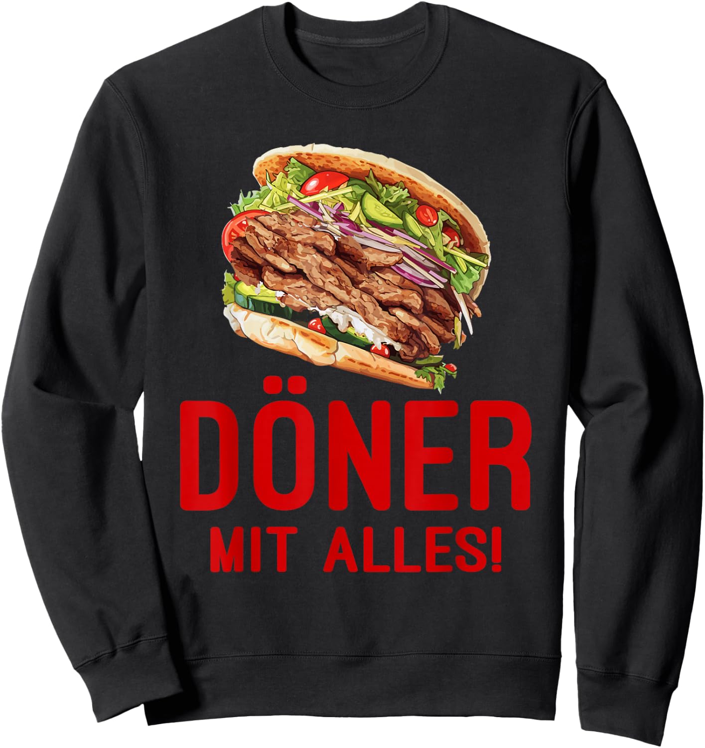 Döner Kebab Design - Döner mit Alles - Lustiges Döner Sweatshirt - Sweatshirt | Black