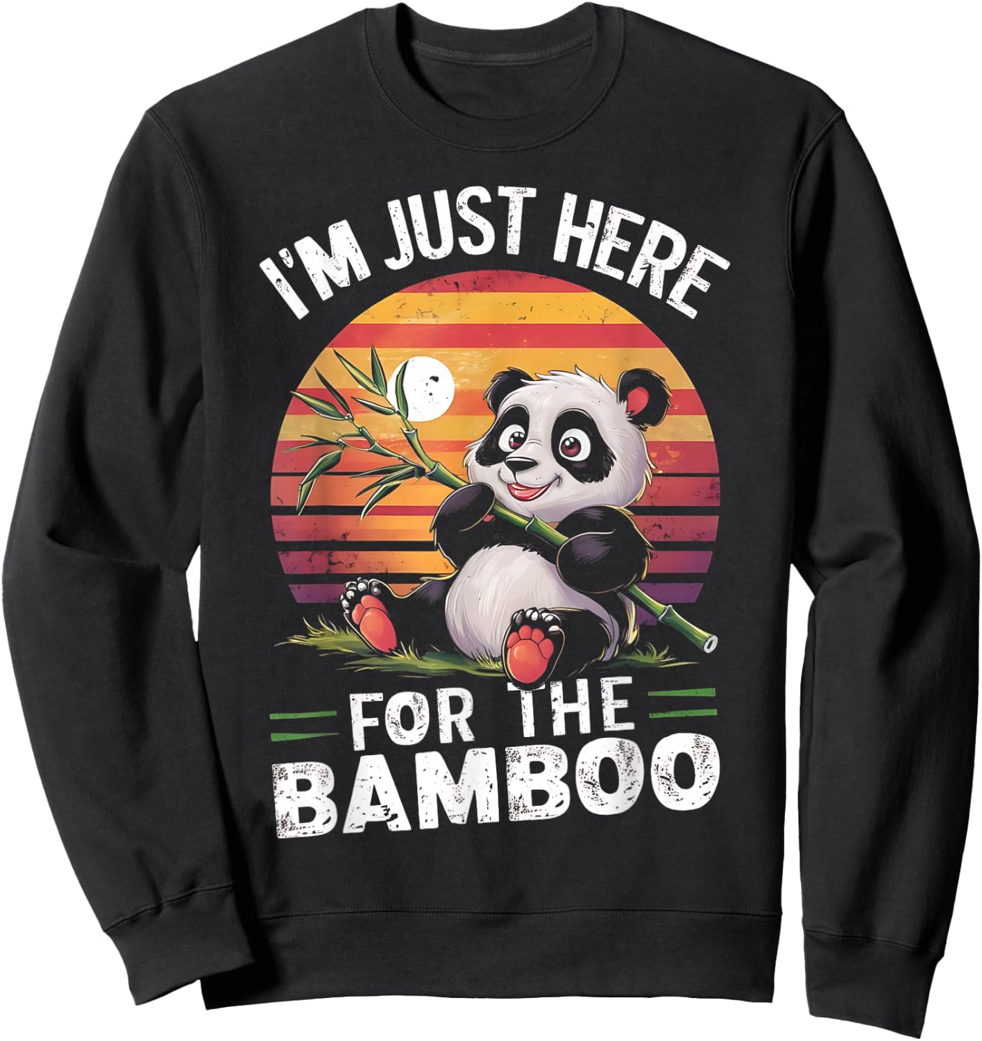 I'm Just Here, For The Bamboo Funny Panda Bear Eating Bamboo Sweatshirt - Sweatshirt | Black