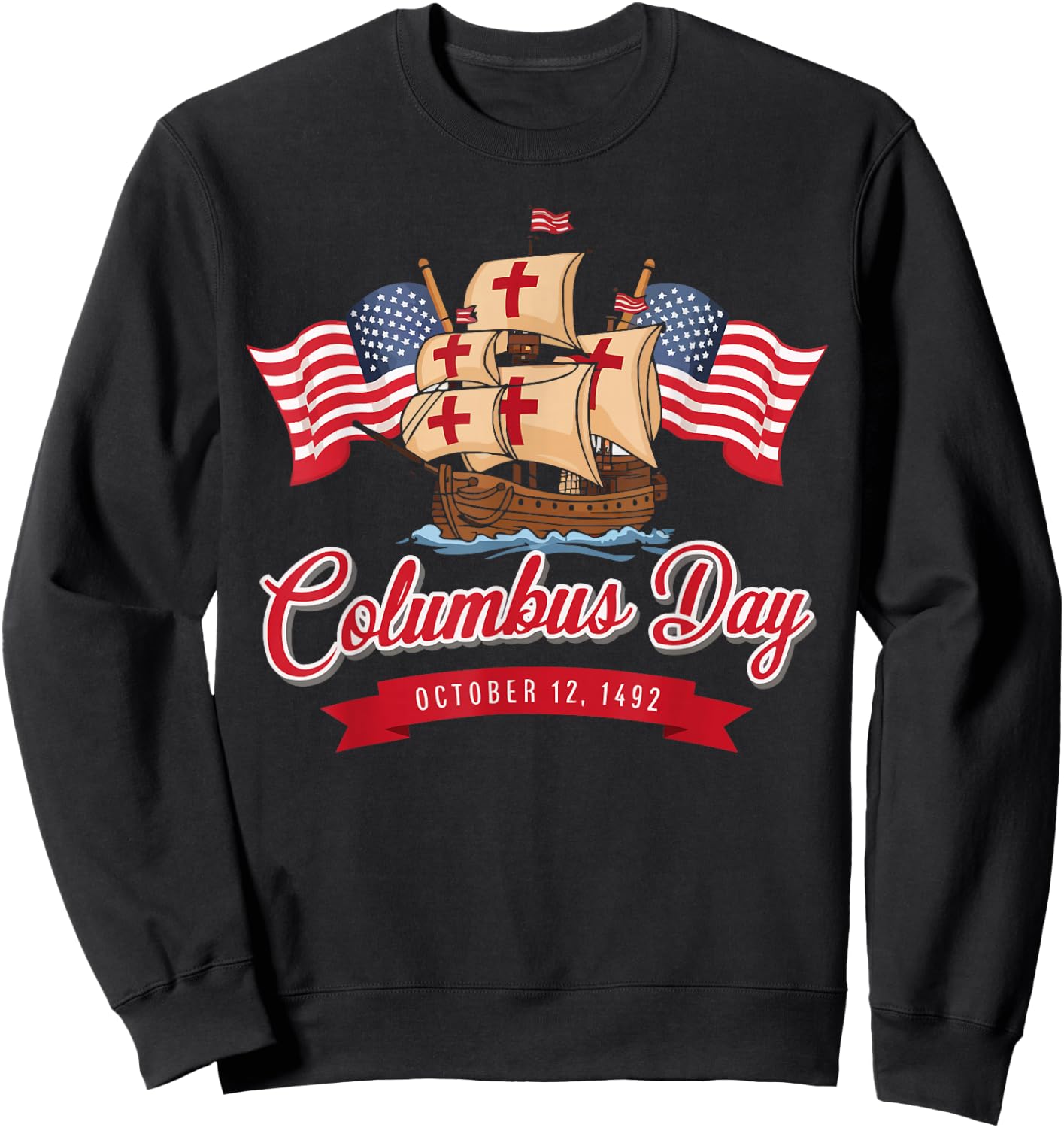 Columbus Day Christopher Columbus Italian American Sweatshirt - Sweatshirt | Black