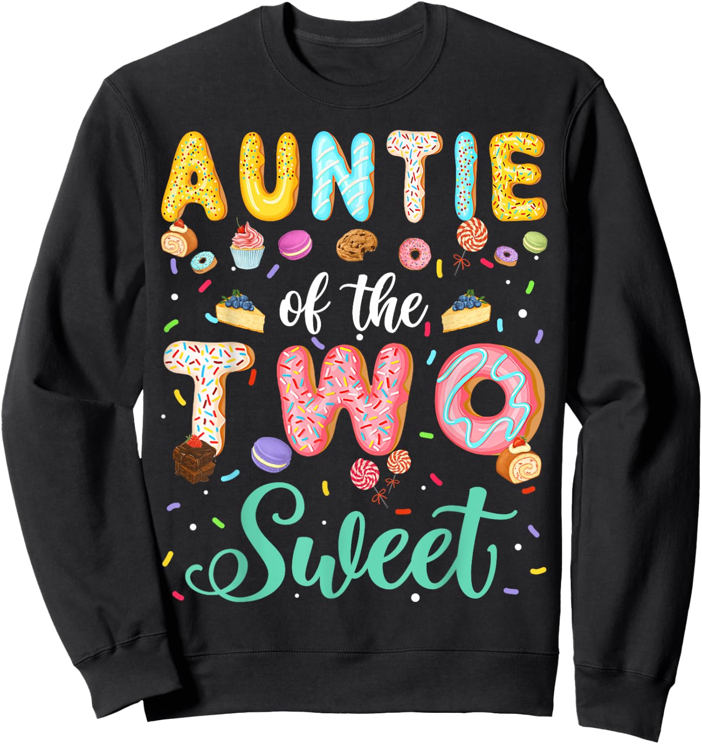 Auntie Of The Two Sweet Birthday Girl Donut Lover Sweatshirt - Sweatshirt | Black