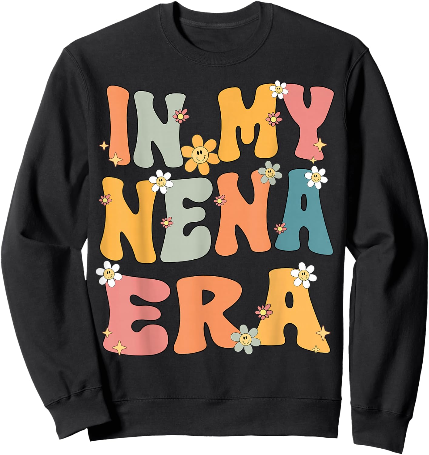 In My Nena Era Retro Groovy Nena Grandma Mothers day Cute Sweatshirt - Sweatshirt | Black