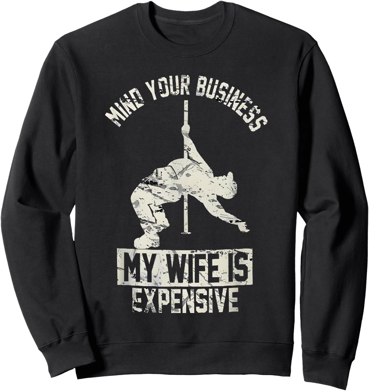 Mind Your Business My Wife is Expensive Sweatshirt - Sweatshirt | Black