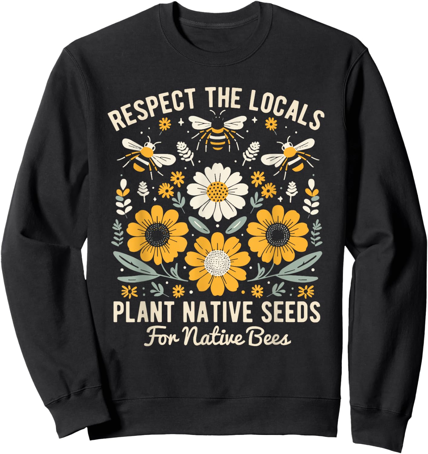 Plant Native Seeds for Native Bees Sweatshirt - Sweatshirt | Black