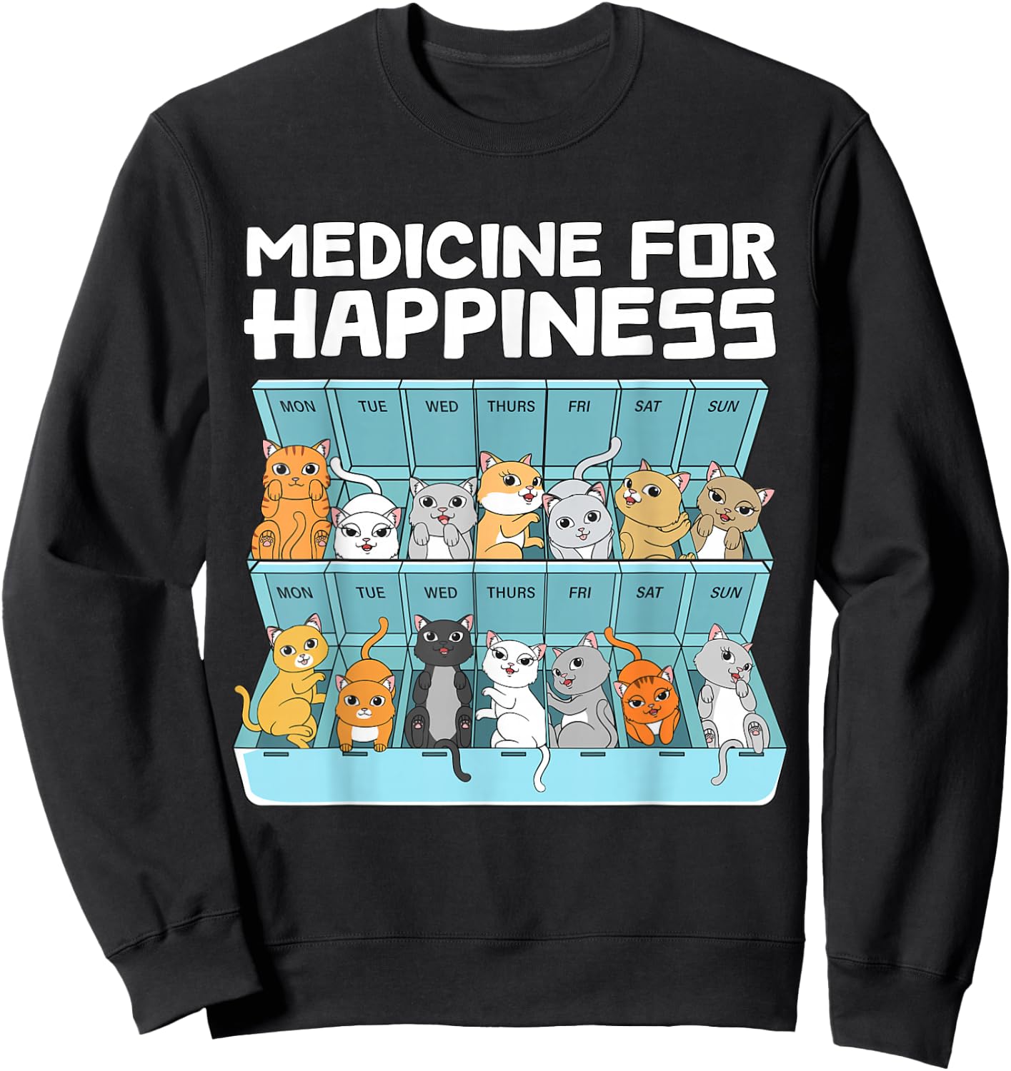 Medicine for Happiness Cats Women Funny Cat Sweatshirt - Sweatshirt | Black