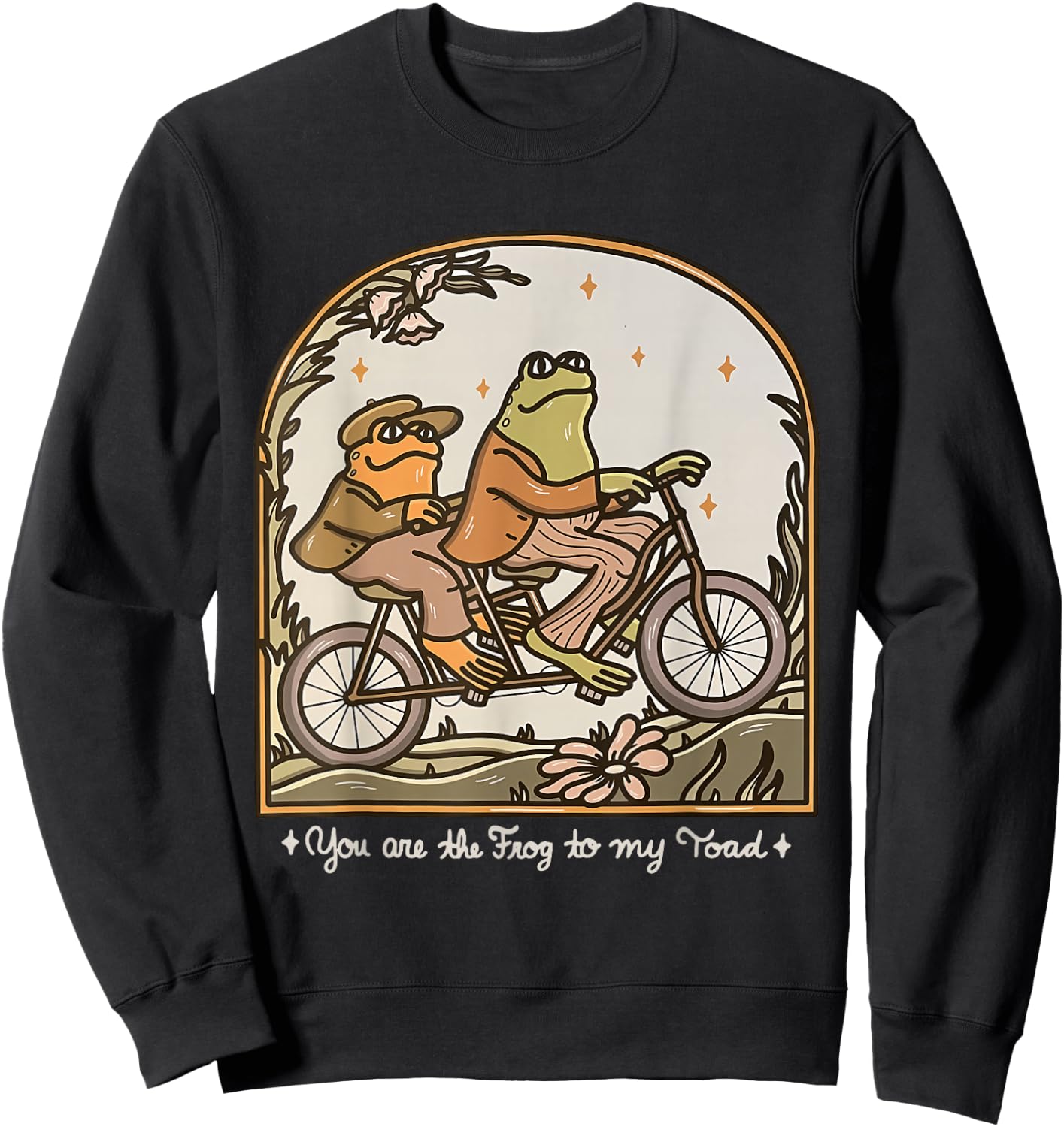 You are The Frog to My Toad Apparel Sweatshirt - Sweatshirt | Black
