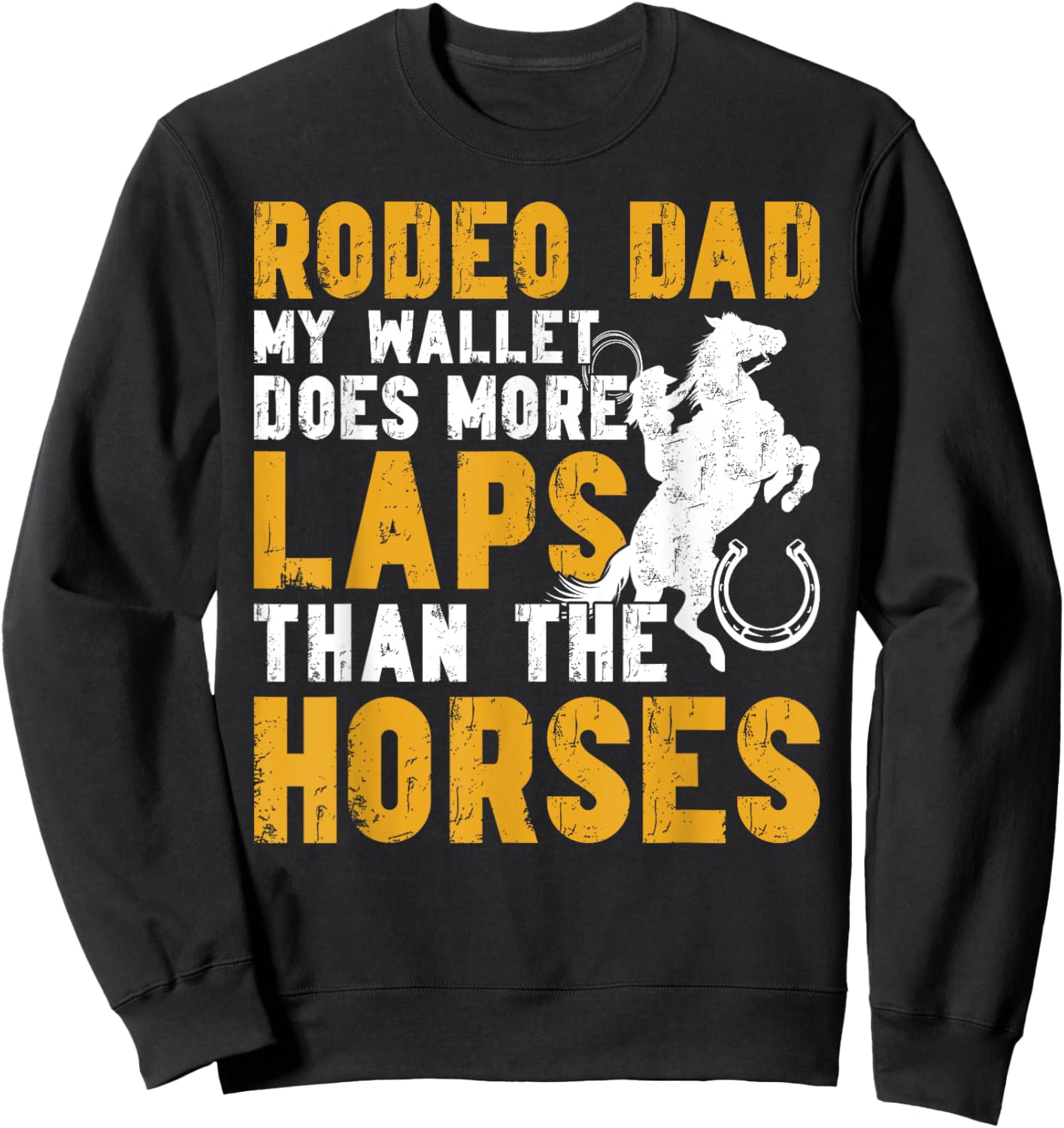 Rodeo Dad Funny Father Of A Rodeo Rider Dad Sweatshirt - Sweatshirt | Black
