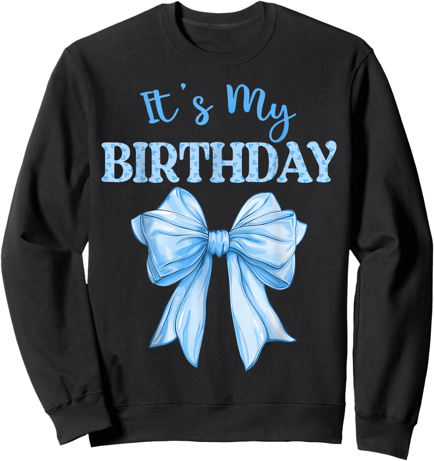 Birthday Girl Cute It's My Birthday Girl Blue Coquette Bow Sweatshirt - Sweatshirt | Black