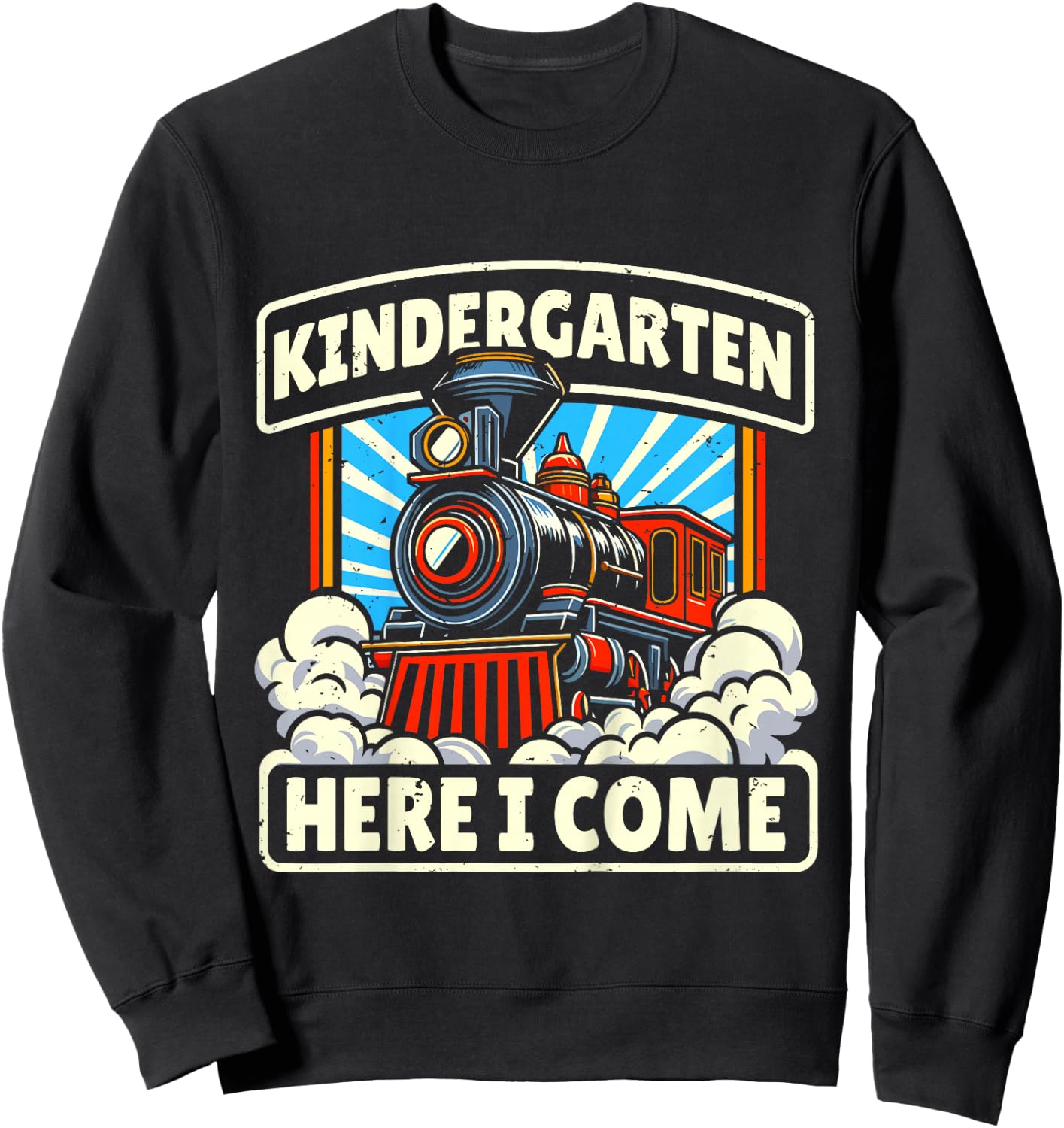 Back To School Kindergarten Here I Come Train Boys Girls Sweatshirt - Sweatshirt | Black