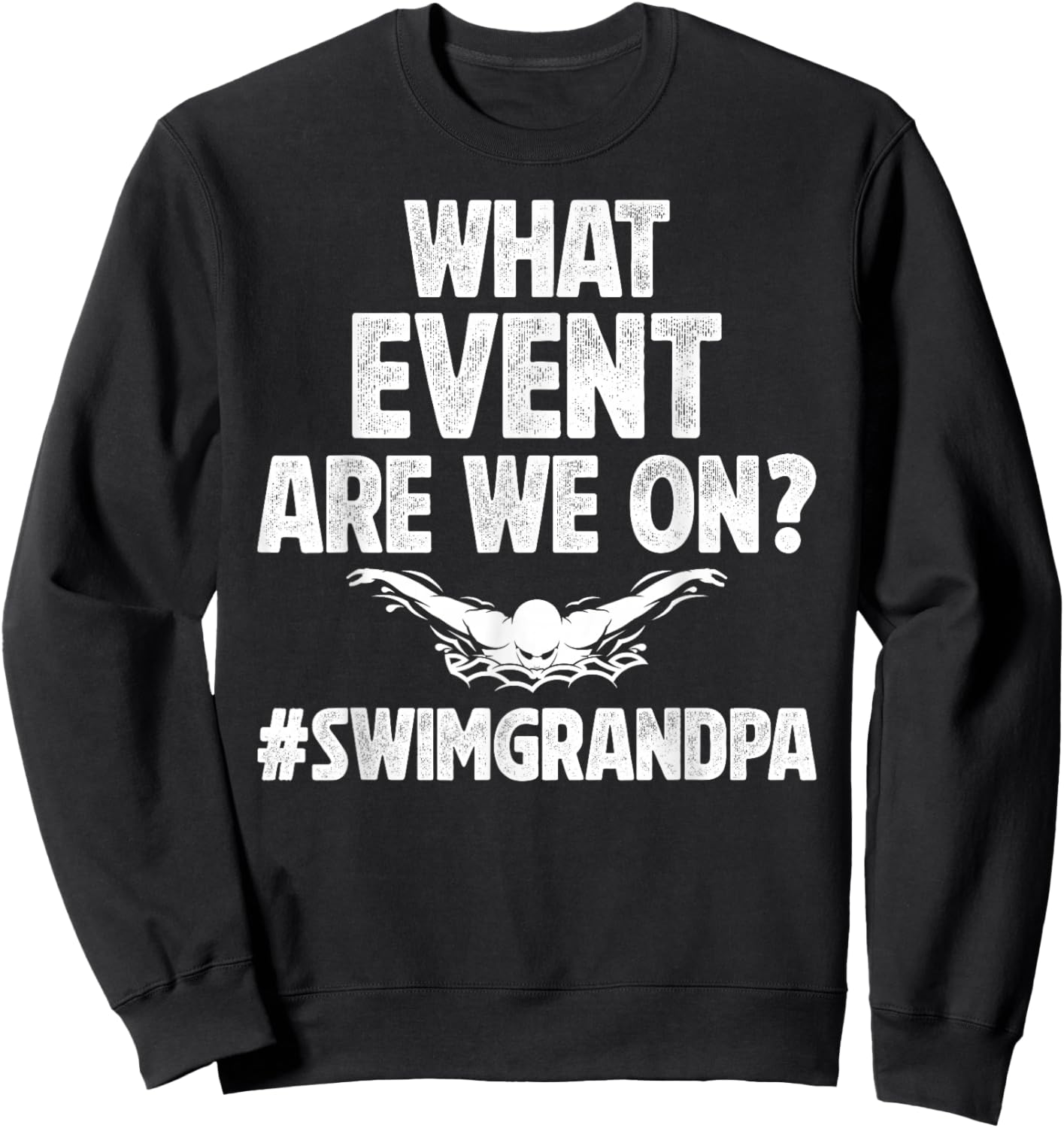 Swim Grandpa Funny Swimming Grandpa Of A Swimmer Grandfather Sweatshirt - Sweatshirt | Black