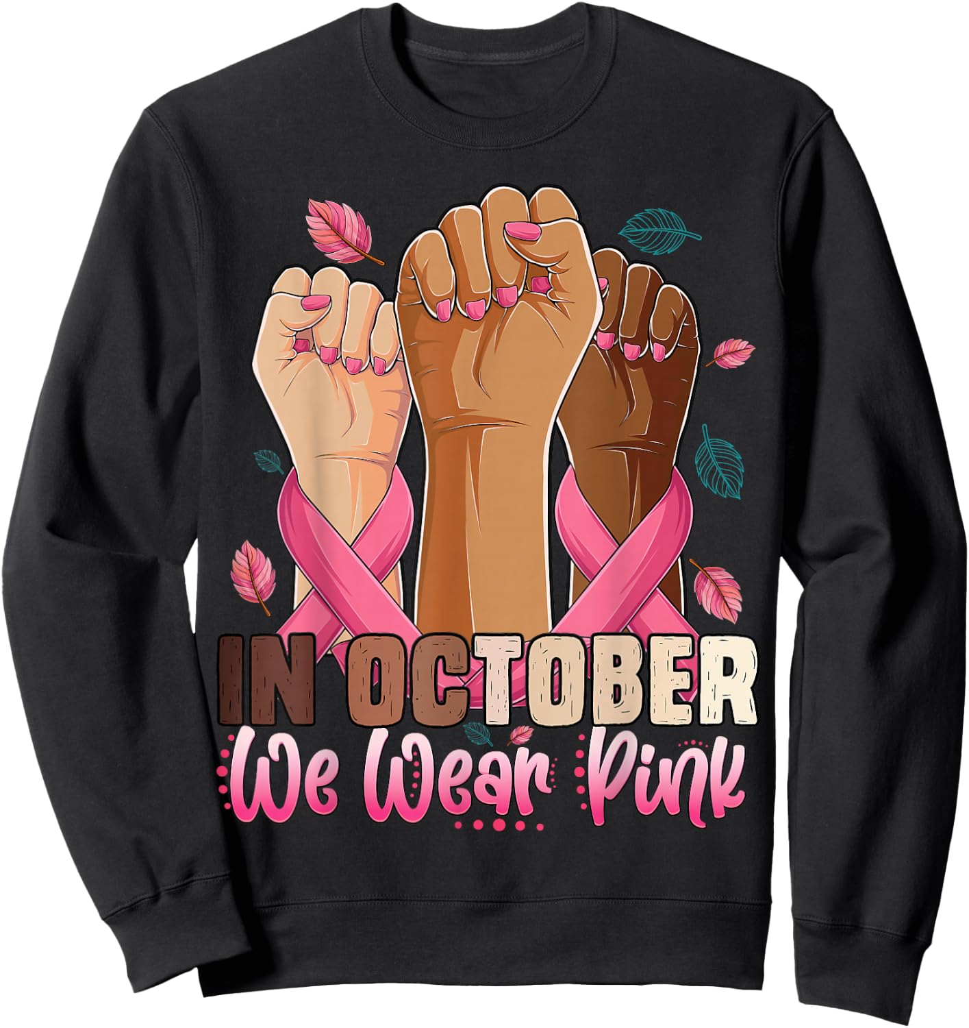 Hand In October we wear pink breast cancer awareness month Sweatshirt - Sweatshirt | Black