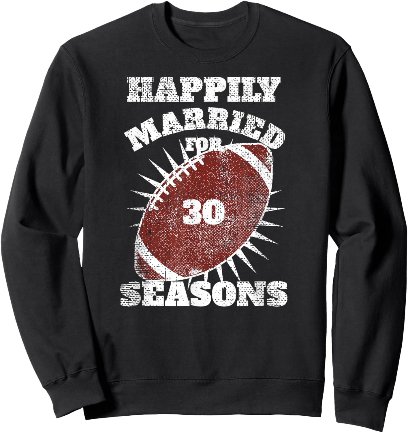 30th Wedding Anniversary Football Couple Fan Gift Sweatshirt - Sweatshirt | Black