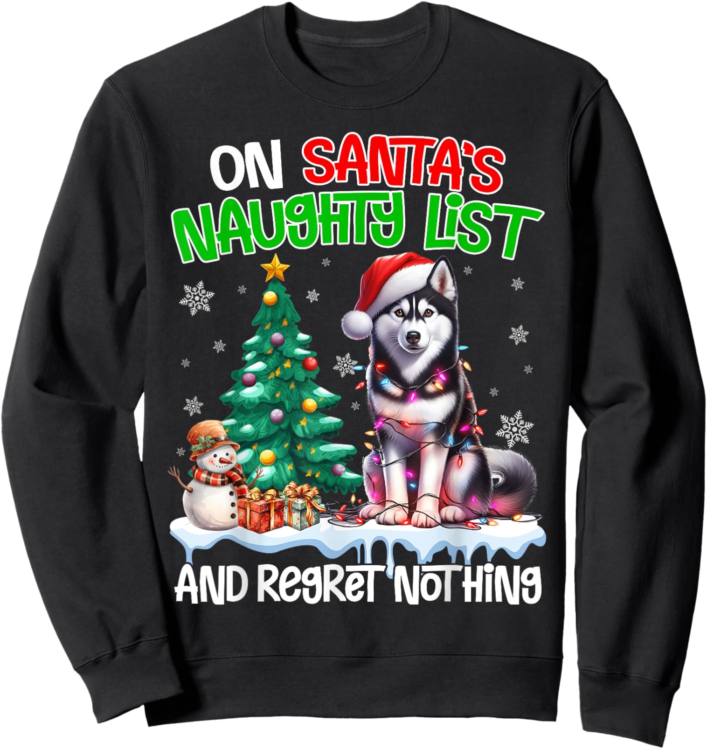 On Santa's Xmas Naughty List Regret Nothing Siberian Husky Sweatshirt - Sweatshirt | Black