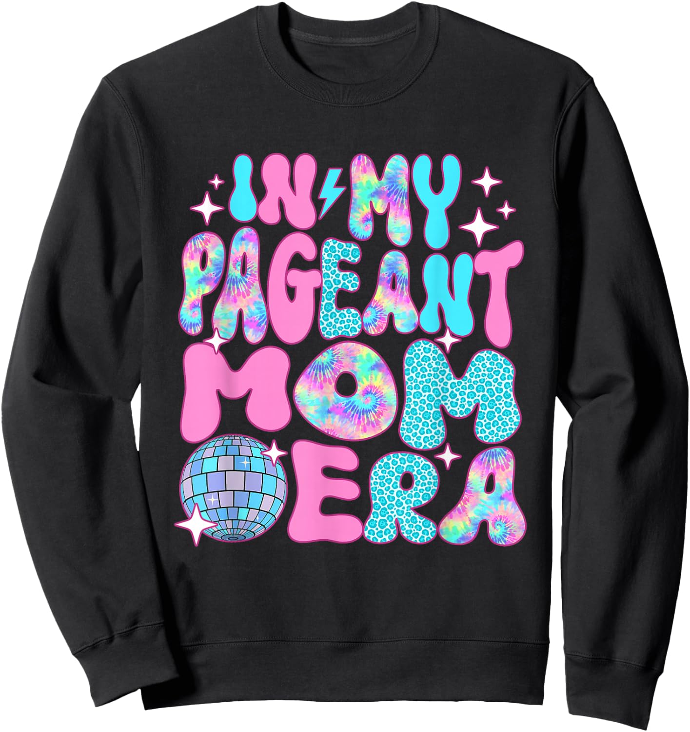 Disco In My Pageant Mom Era Sweatshirt - Sweatshirt | Black