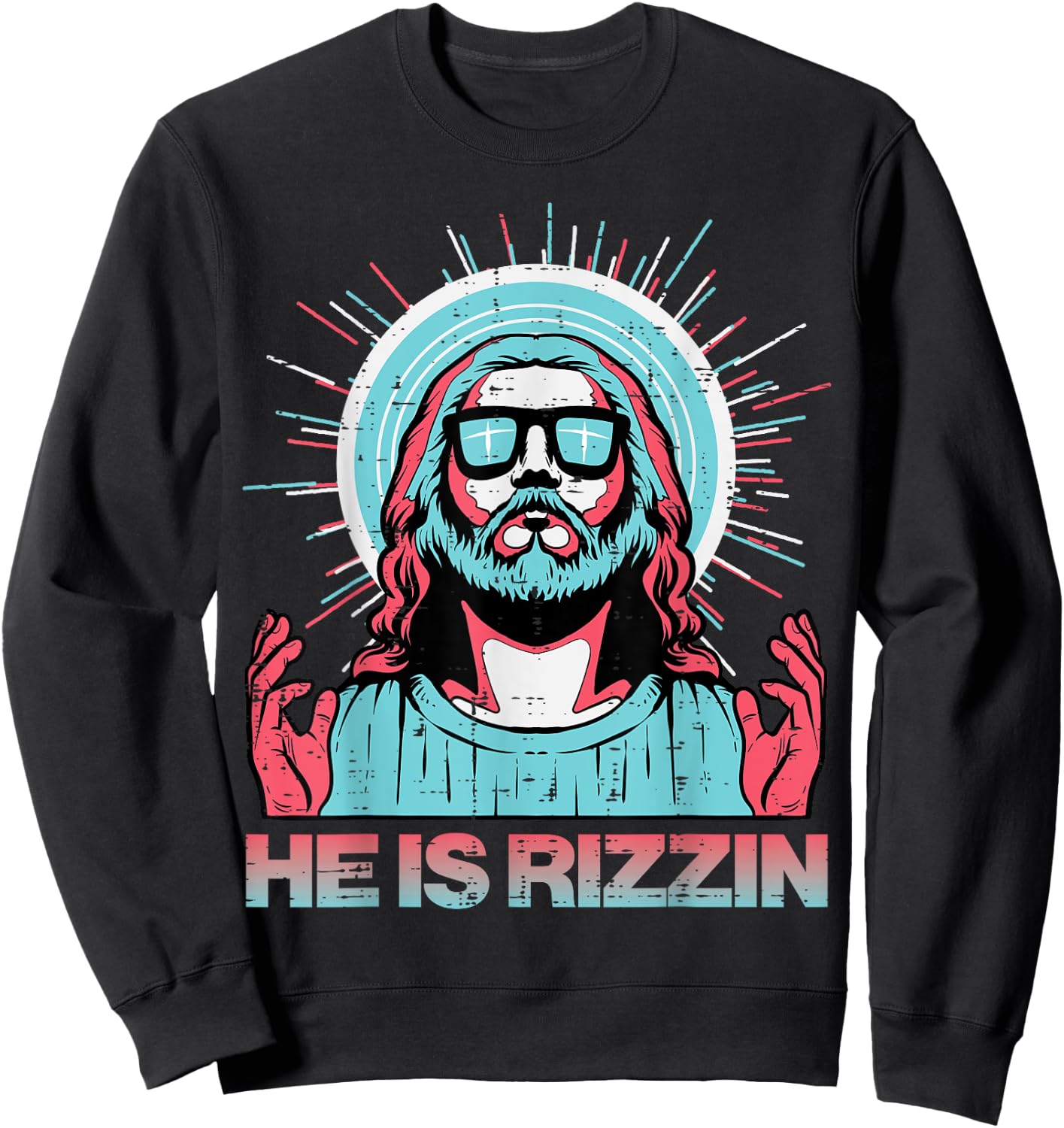 He Is Rizzin Risen Jesus Easter Funny Saying Women Men Kids Sweatshirt - Sweatshirt | Black