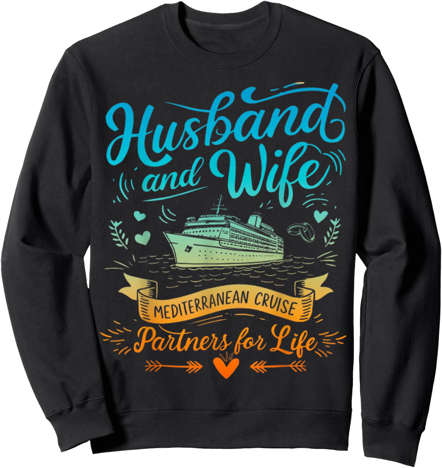 Husband And Wife Mediterranean Cruising Vacation Men Women Sweatshirt - Sweatshirt | Black