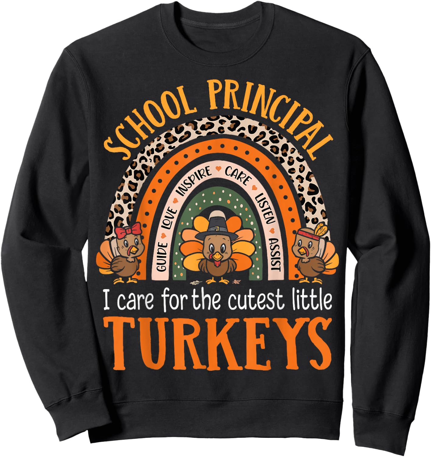 I Care For The Cutest Turkeys Thanksgiving School Principal Sweatshirt - Sweatshirt | Black