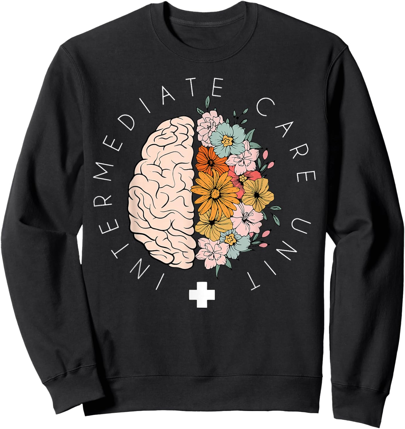 Floral Brain IMCU Intermediate Care Unit Nurse Appreciation Sweatshirt - Sweatshirt | Black