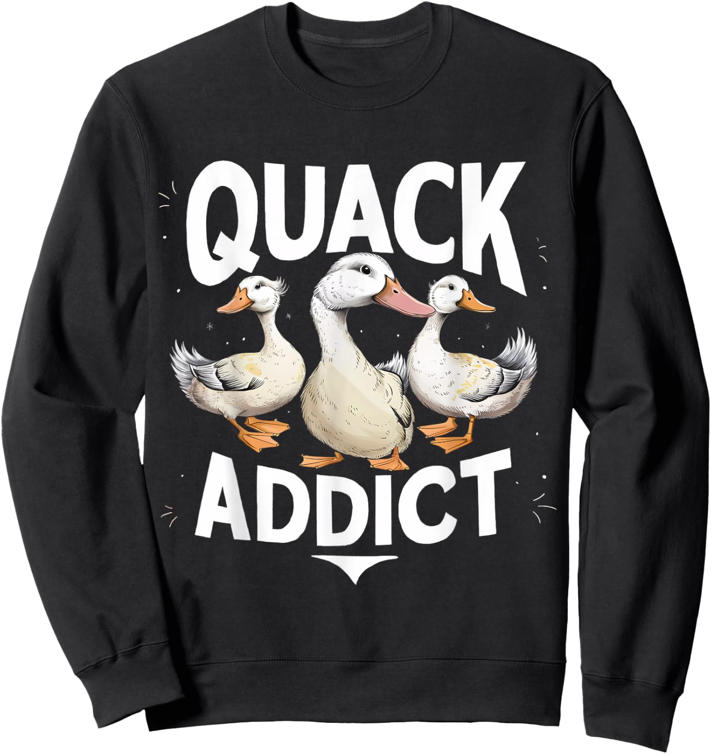 Quack Addict Funny Duck Lover Mallard Sweatshirt - Sweatshirt | Black