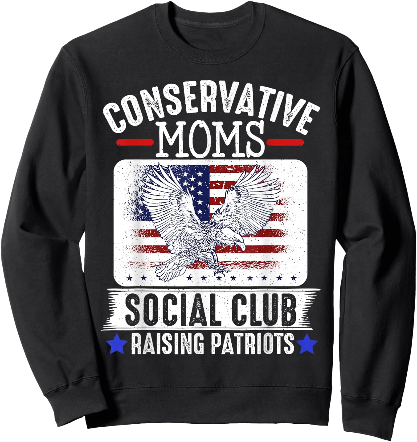 Conservative Moms Social Club Raising Patriots Sweatshirt - Sweatshirt | Black