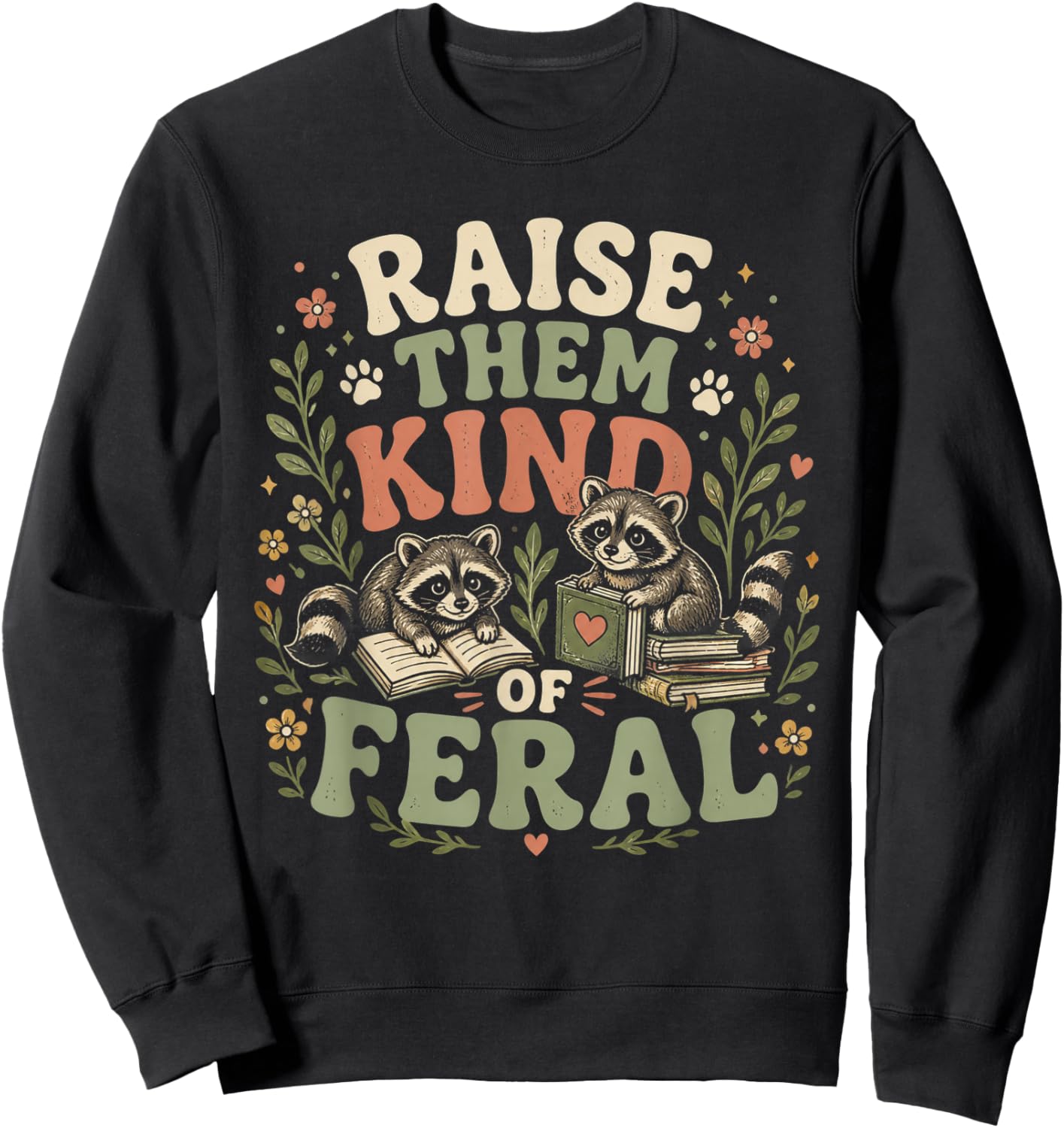 Retro Raise Them Kind of Feral Funny Mom Life Mother's Day Sweatshirt - Sweatshirt | Black