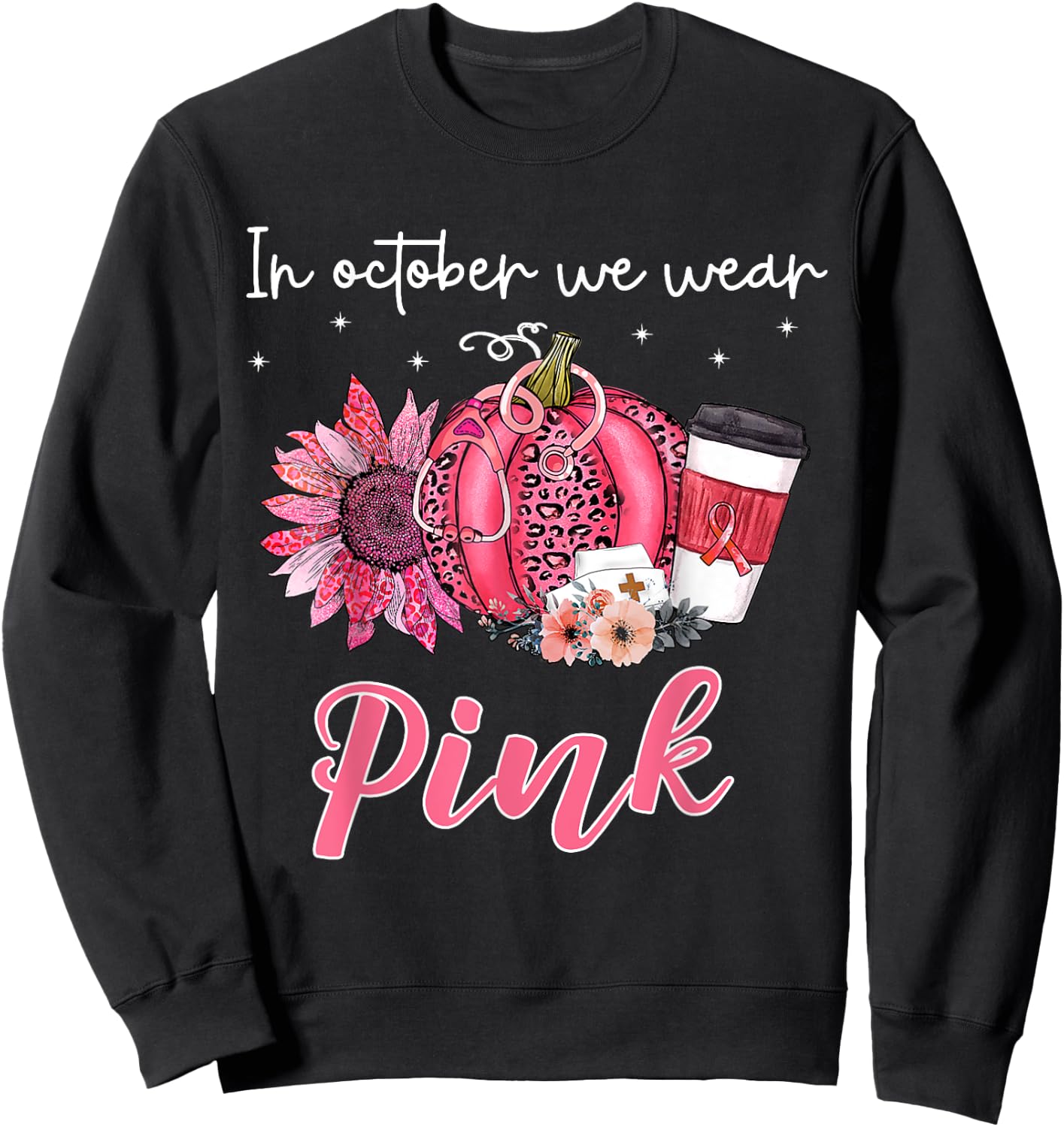 Breast Cancer In October We Wear Pink Pumpkin Sweatshirt - Sweatshirt | Black