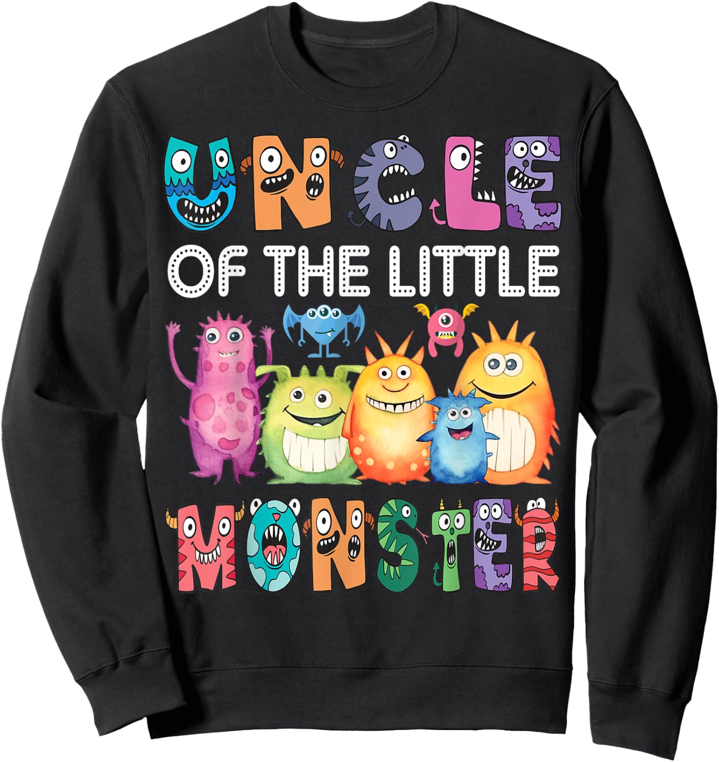 Uncle Of The Little Monster Kids 1St Birthday Party Sweatshirt - Sweatshirt | Black