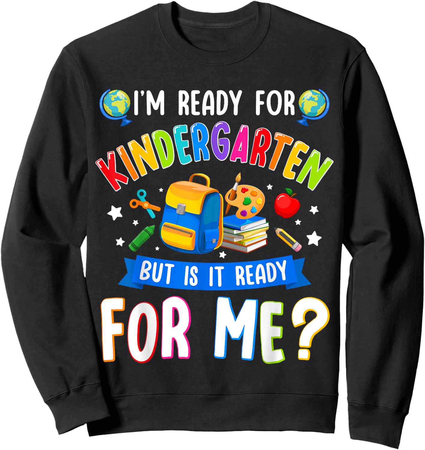Kindergarten Back To School First Day Of Kindergarten Sweatshirt - Sweatshirt | Black