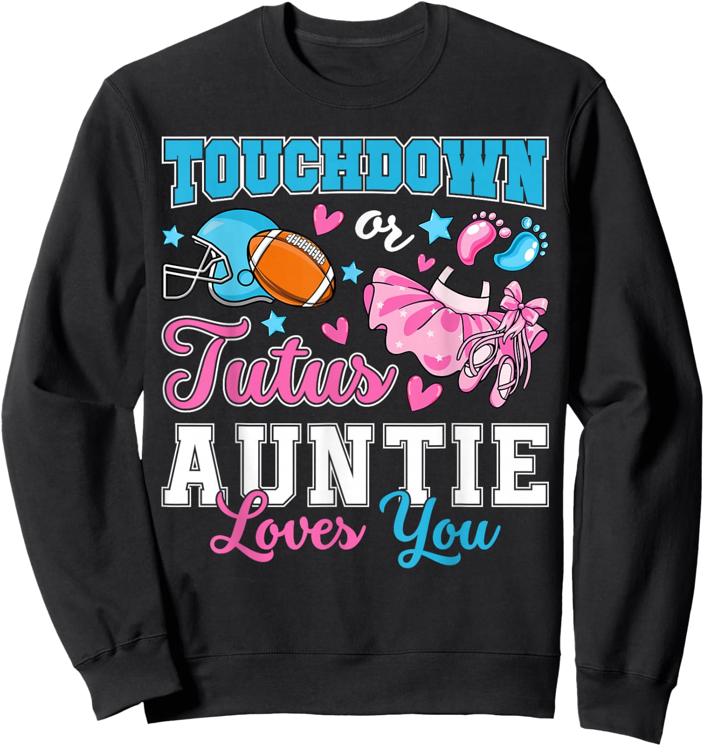Touchdown or Tutus Auntie Loves You Cute Gender Reveal Baby Sweatshirt - Sweatshirt | Black