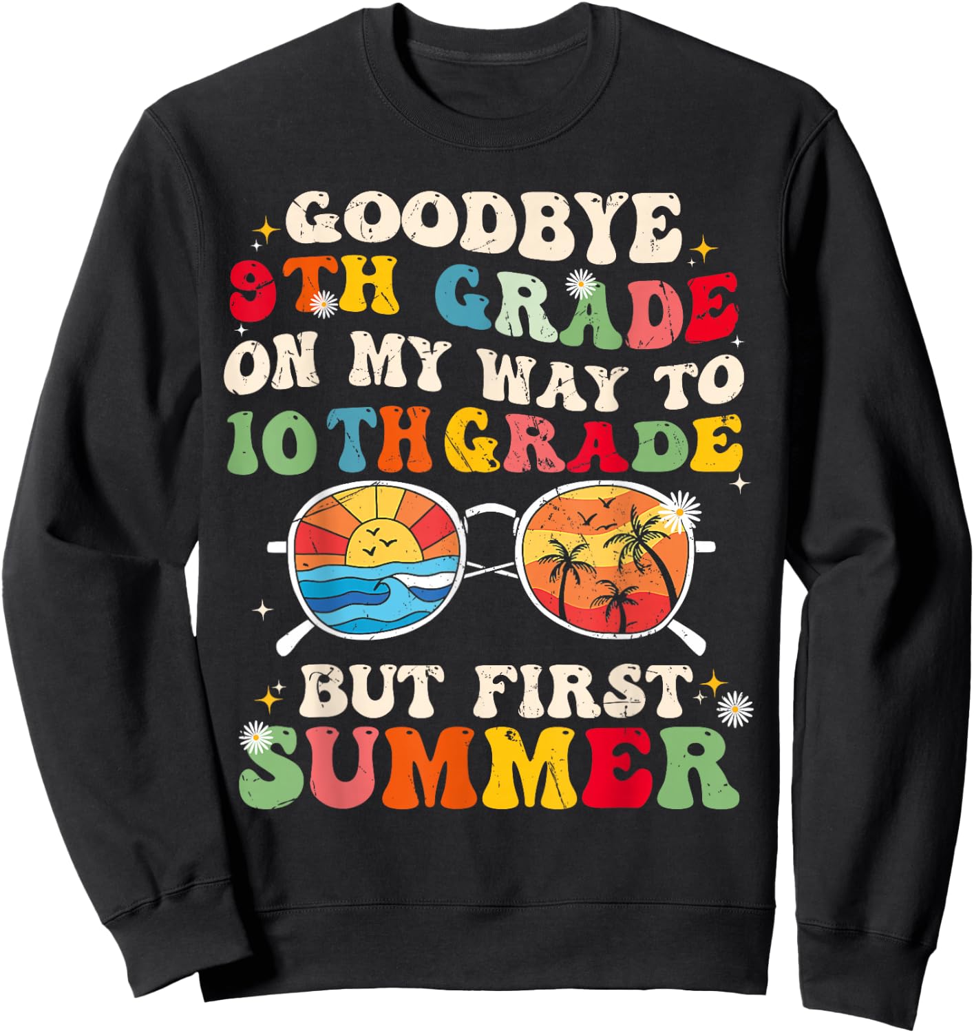 Goodbye 9th grade on my way to 10th grade but first summer Women Kids Sweatshirt - Sweatshirt | Black