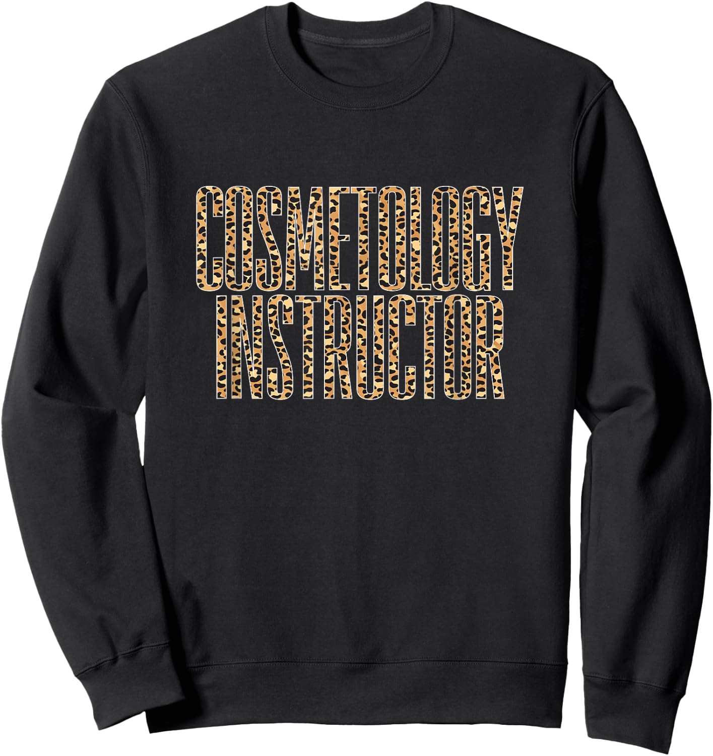 Cosmetology Instructor Sweatshirt - Sweatshirt | Black