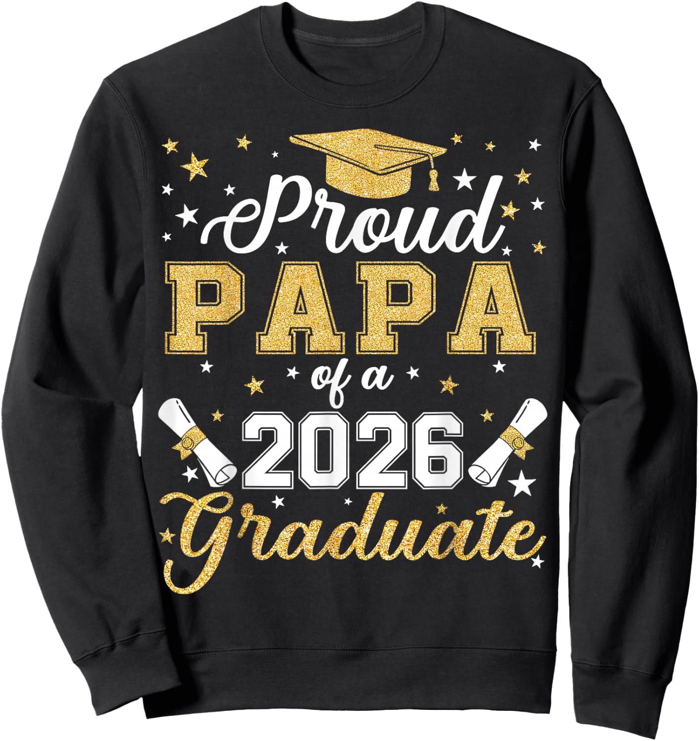 Proud Papa Of A Class Of 2026 Graduate 2026 Senior Papa Sweatshirt - Sweatshirt | Black
