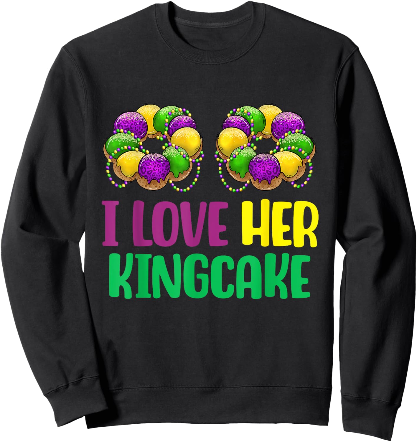 I Love Her Kingcake Mardi Gras Matching Couple Boyfriend Sweatshirt - Sweatshirt | Black