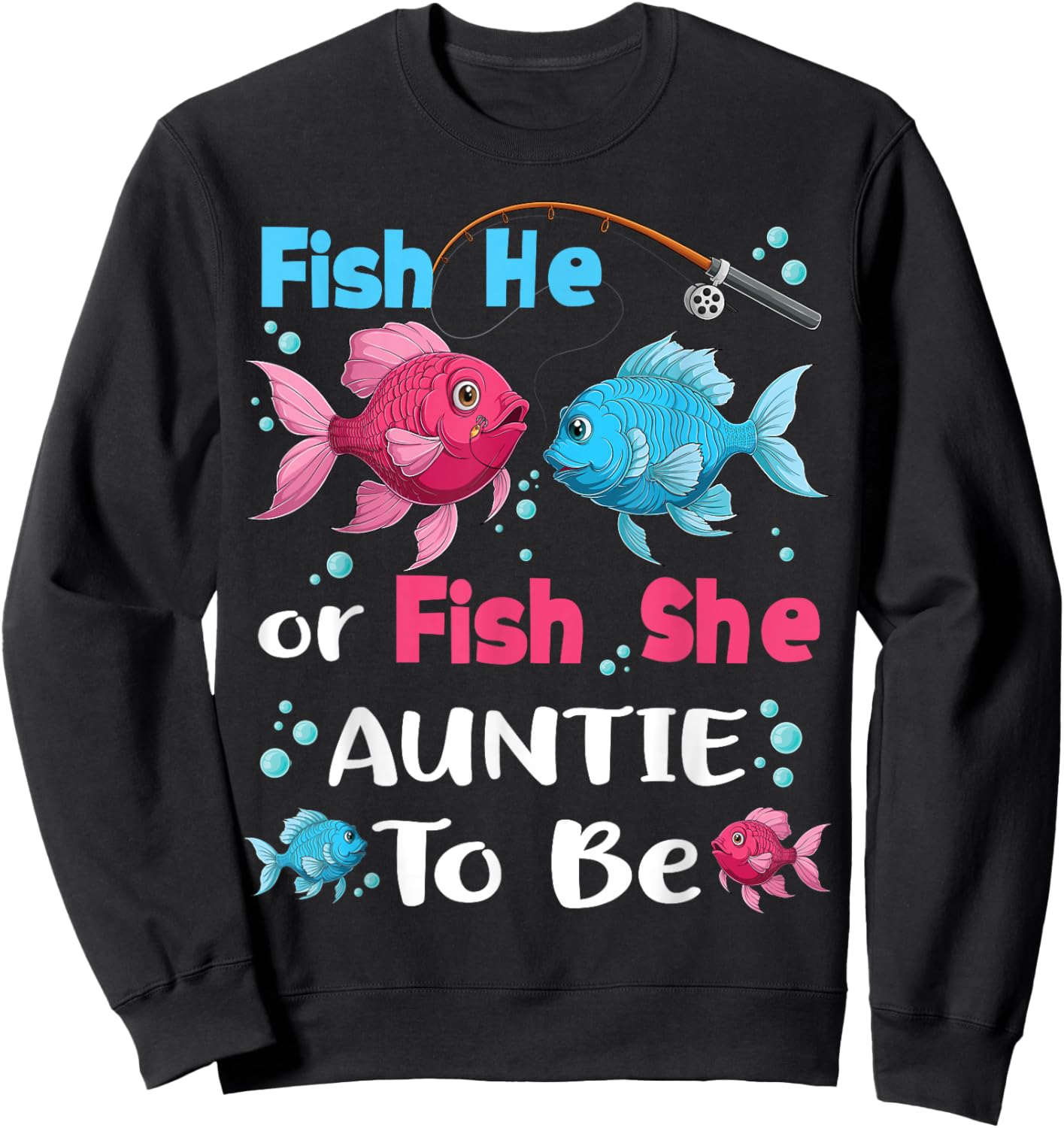 fish he or fish she gender reveal family matching Auntie Sweatshirt - Sweatshirt | Black