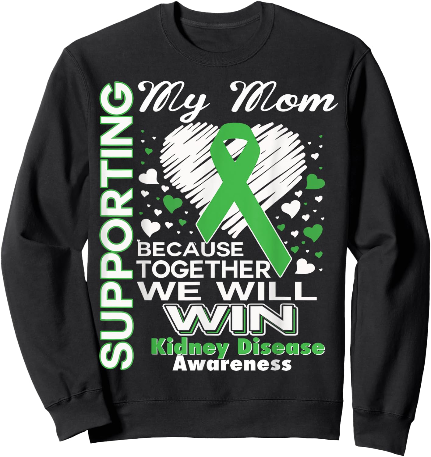 Supporting My Mom - Kidney Disease Awareness Sweatshirt - Sweatshirt | Black