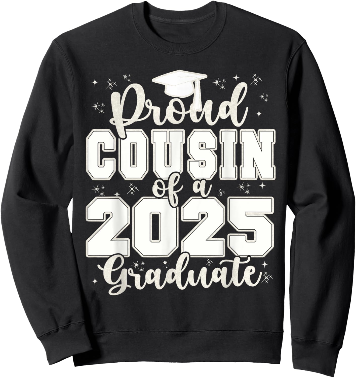 Proud Cousin of a 2025 Graduate Grad Prom Senior Graduation Sweatshirt - Sweatshirt | Black