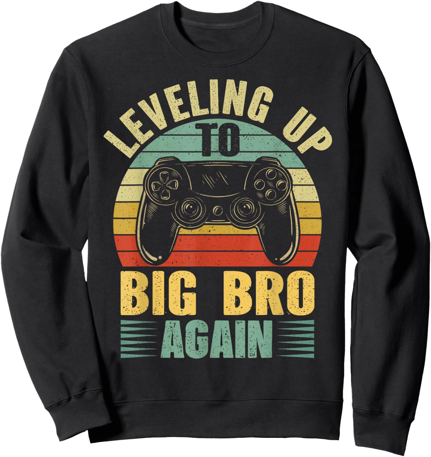 Leveling Up To Big Bro Again Vintage Gift Big Brother Again Sweatshirt - Sweatshirt | Black